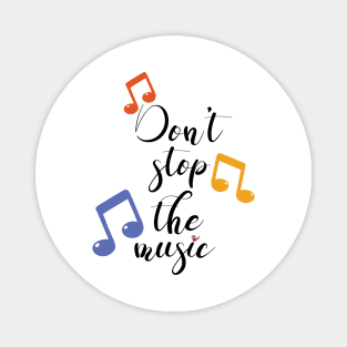 Don t stop the music. Magnet